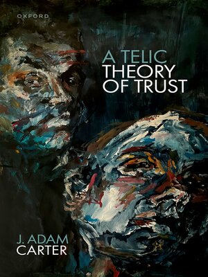 cover image of A Telic Theory of Trust
